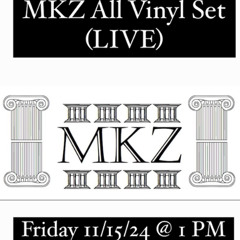 MKZ: ALL VINYL MIX [LIVE]
