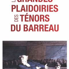 Les grandes plaidoiries des ténors du barreaux (SOCIETE) (French Edition)  PDF gratuit - wDmb2EpuNH