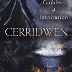 [Access] PDF √ Cerridwen: Celtic Goddess of Inspiration by  Kristoffer Hughes PDF EBO