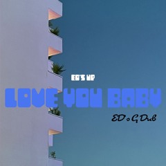 Love You Baby Garage Dub