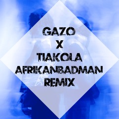 Gazo X Tiakola - Afrikanbadman (Dj IBO Remix)