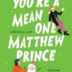 [Read] Online You're a Mean One, Matthew Prince (Boy Meets Boy, #2) - Timothy Janovsky
