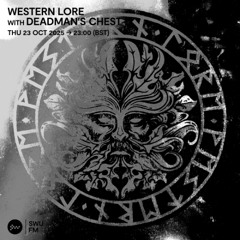 Western Lore with Deadman's Chest - 23 October 2025