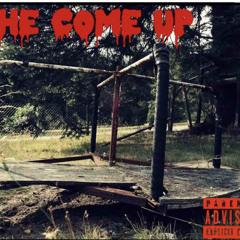 The Come Up (DeeGodz ft. Pretty DaDon)