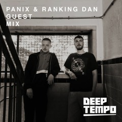 PANIX X RANKING DAN [DMWSOUND] - Deep Tempo Guest Mix #15