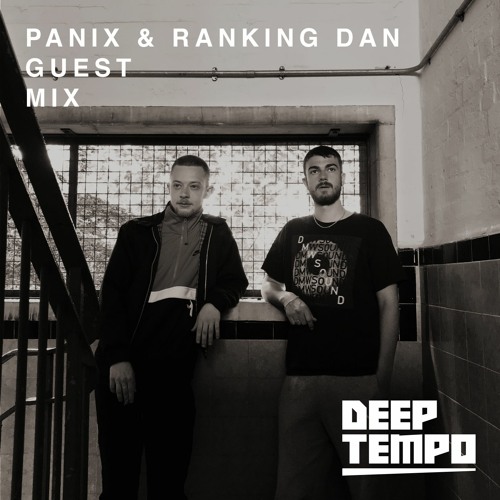 PANIX X RANKING DAN [DMWSOUND] - Deep Tempo Guest Mix #15