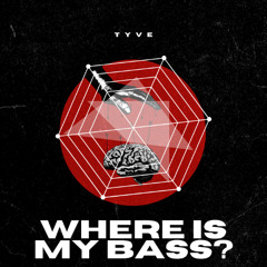 WHERE IS MY BASS ?