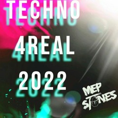 MEP STONES Techno 4Real 2022 Part 1/5