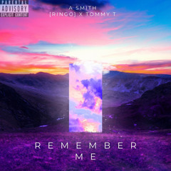 A SMITH - Remember me (feat. TOMMY T X [RINGO])