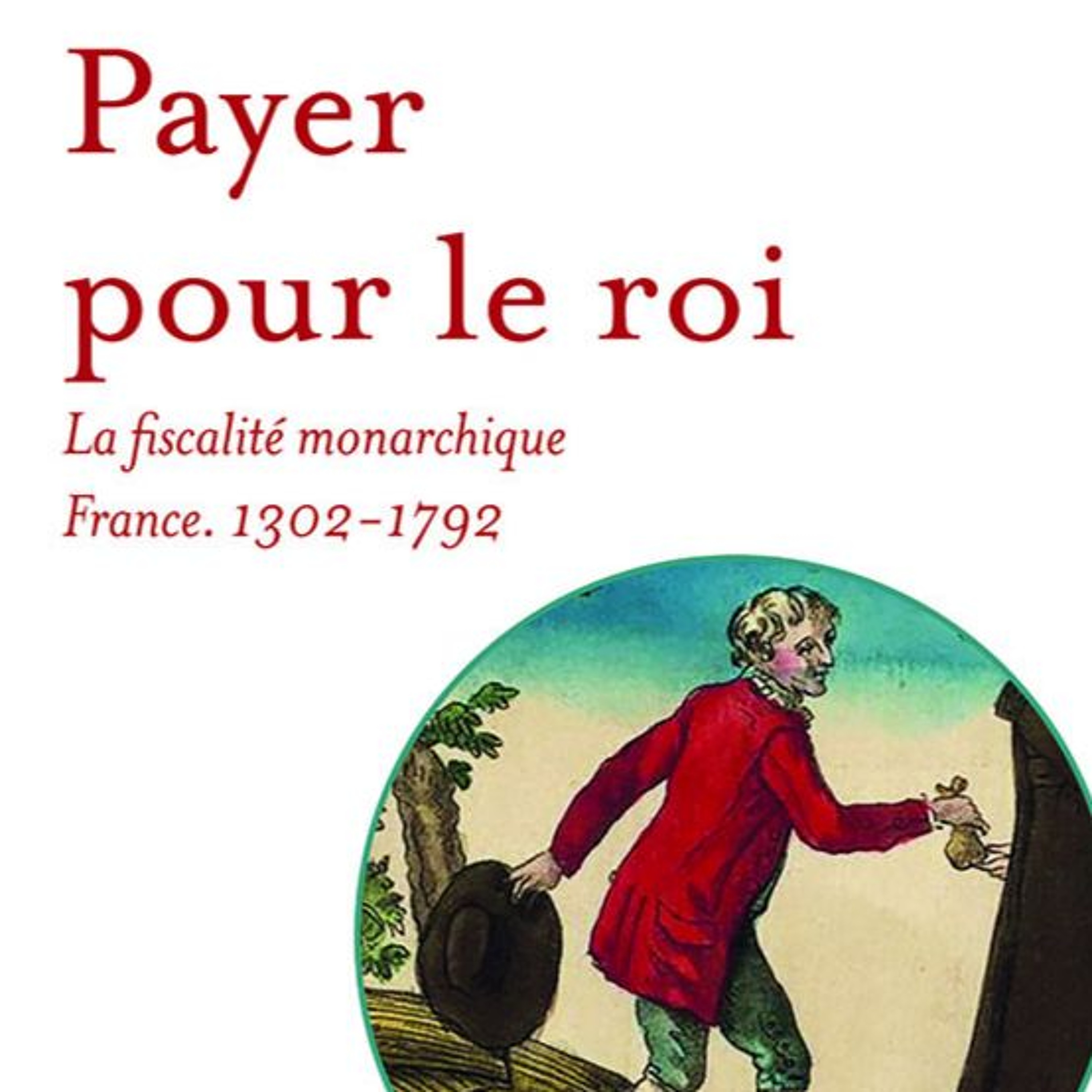 Chemins d'histoire-Fiscalité d'Ancien Régime, avec M. Touzery-22.06.24
