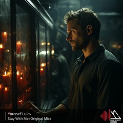 Youssef Lulev - Stay With Me (Original Mix)