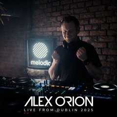 Alex O'Rion - Live from Dublin 2025