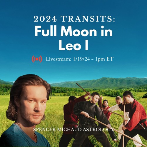 Full Moon In Leo I - 2024 Transits