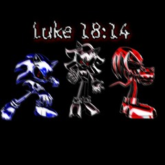 Luke 18:14 Feat: Eli_SoElectric, Zee_Got_Heat, JesusLuvShadow
