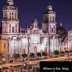 READ EPUB 📘 Mexico City Pocket Size Travel Guide: Eat, Shop, Drink and Dance like a