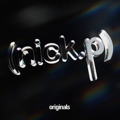 (nick.p) originals !