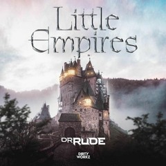 Dr. Rude - Little Empires (Radio Edit) (MasTer) 030122