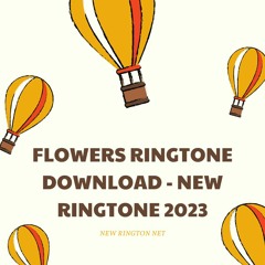 Hot Flowers Ringtones - Trending Ringtones For Phones