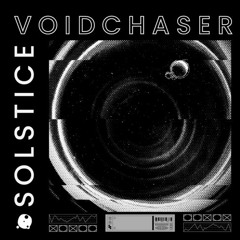 Voidchaser - Solstice (RxILZ remix)