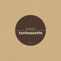 TONKASSETTE MIX 047 – SLEDGE