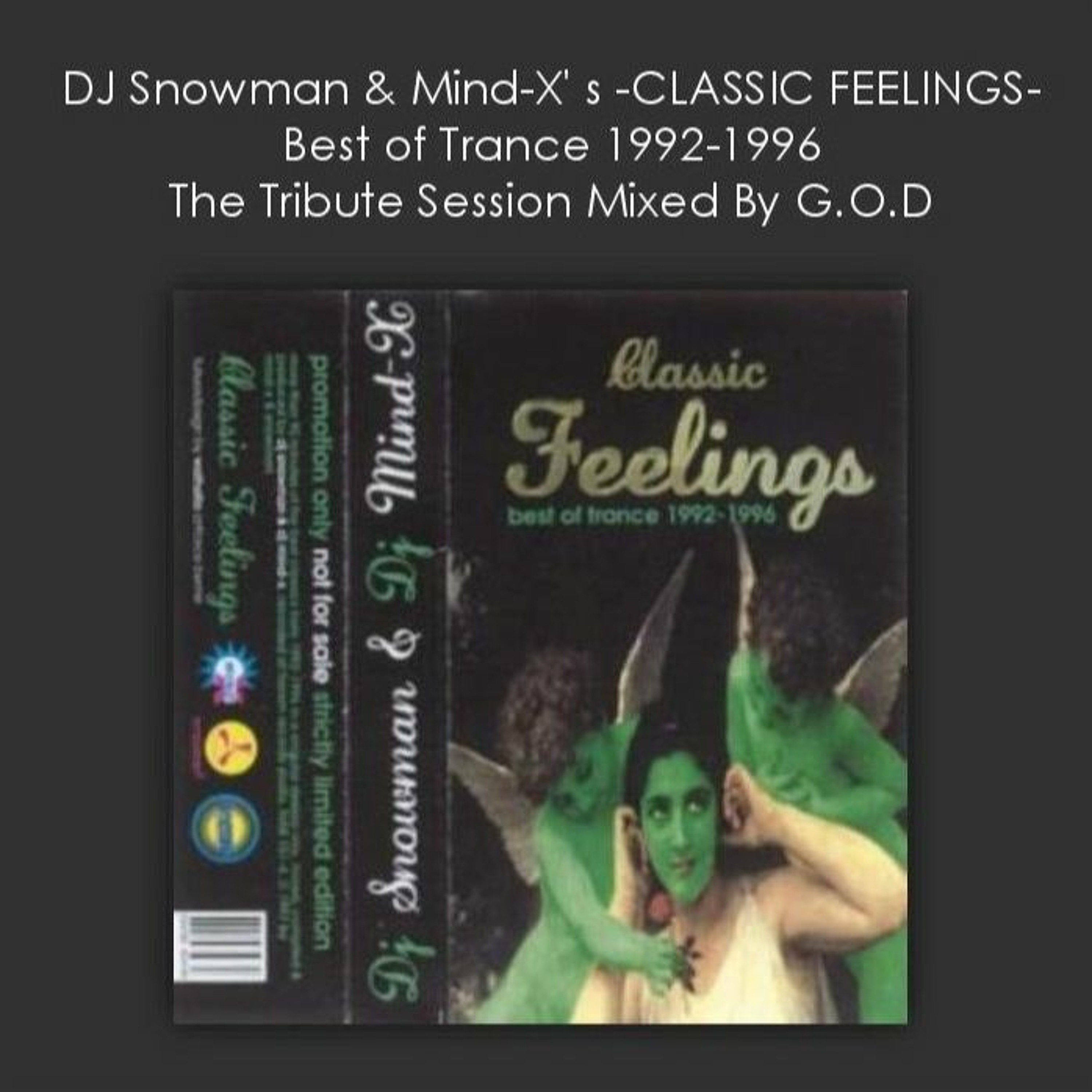 DJ Snowman & Mind-X' s -CLASSIC FEELINGS- The Tribute Mixed By G.O.D episode artwork