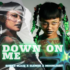 Sonny Blaze X Elemer X Moonlight - Down On Me (Techno Version)