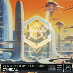 Vion Konger, KYPT, East Dawn - Cynical