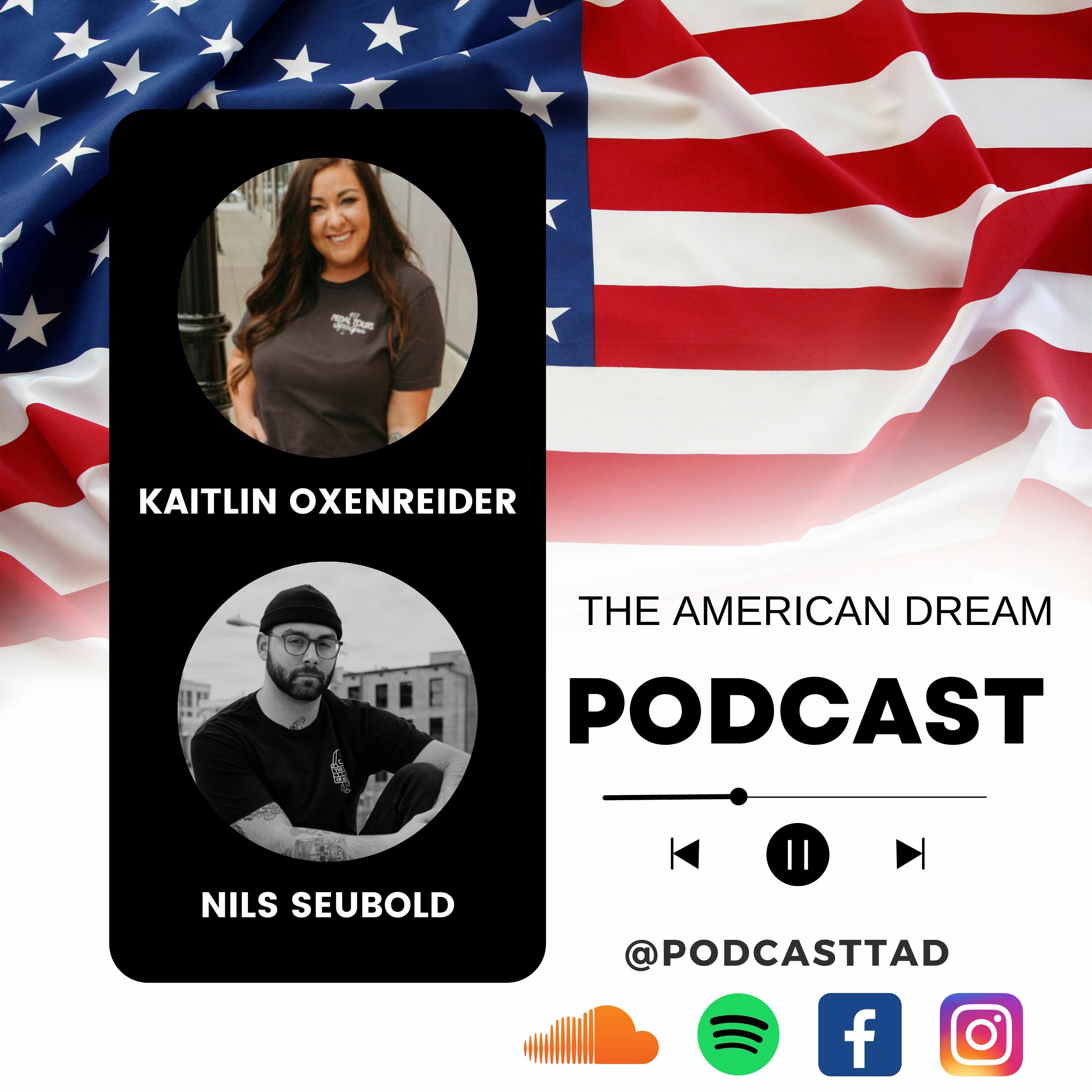 THE AMERICAN DREAM PODCAST - SEASON 3 - KAITLIN OXENREIDER AND NILS SEUBOLD episode artwork