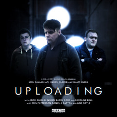 Uploading - Original Audio Drama