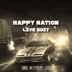 Happy Nation (Harde Kwark BOOTLEG) *LIVE EDIT*