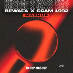 Bewafa Vs Scam 1992 -  DJ RUP (MASHUP)