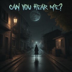 Can You Hear Me?