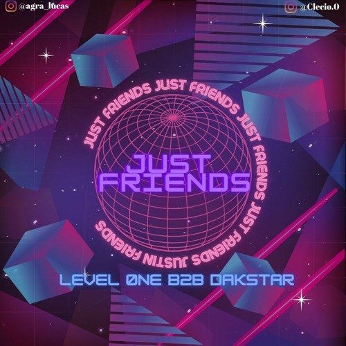 LEVEL ØNE B2B DAKSTAR (LIVE SET) @JUST FRIENDS #01