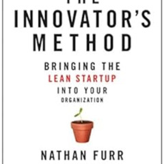 [VIEW] PDF 🖍️ The Innovator's Method: Bringing the Lean Start-up into Your Organizat