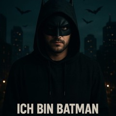 ICH BIN BATMAN