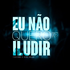 EU NÃO QUERO TE ILUDIR MC's RD OFICIAL MC MAGRINHO ((DJMENORAGUILAR))