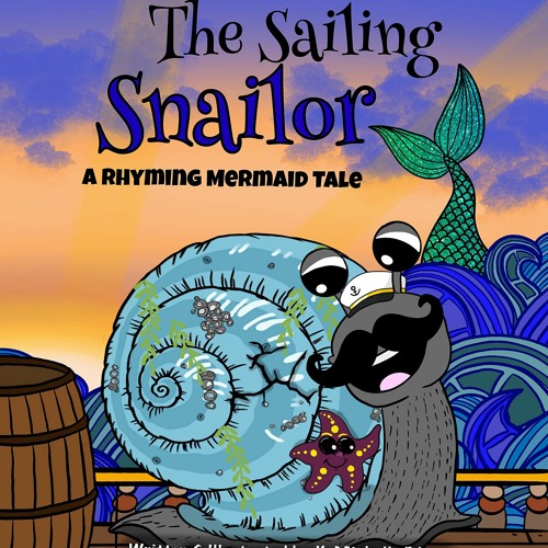 (PDF) Download The Sailing Snailor : A Rhyming Mermaid Tale BY : K. Michelle Edge