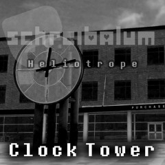 [Schreibalum: Heliotrope] Clock Tower