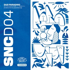 SNCD04 - Duo Paradiso - Welcome To Paradise EP (Snippets)