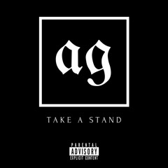 AG Tha Great - TAKE A STAND (Official Audio)