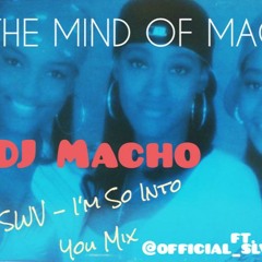 SWV - I'm So Into You Mix (The Mind Of Mach)