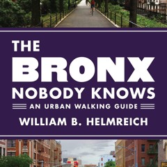 PDF_⚡ The Bronx Nobody Knows: An Urban Walking Guide