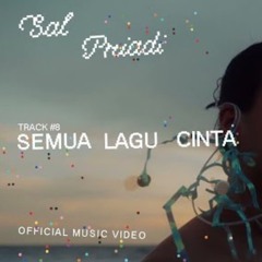 Sal Priadi – Semua Lagu Cinta