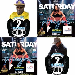 DJ HYPER DJ BURN 2ND GENNA SOUNDS HANGOUT SATURDAYS AT SANTANAS 7/13/24