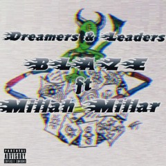 Blaze - Dreamers and Leaders ft Millah Millar.mp3