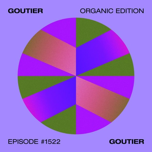 Goutier selects - Organic ed. #1522 [Organic House]