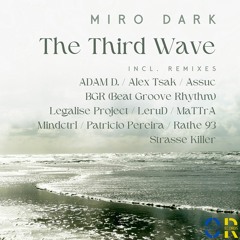 Miro Dark - The Third Wave (Strasse Killer Remix)