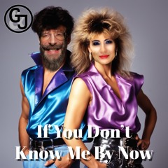 If You Dont Know Me By Now