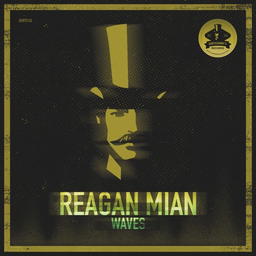 [GENTS162] Reagan Mian - Good Advices (Original Mix) Preview
