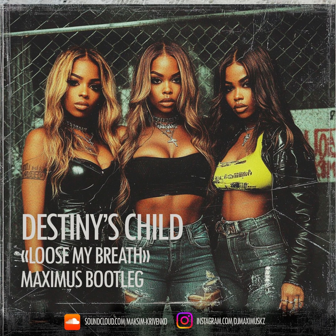Stream Destiny's Child - Lose My Breath (Maximus Bootleg) by